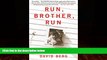 Big Deals  Run, Brother, Run: A Memoir  Full Ebooks Most Wanted