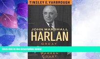Big Deals  John Marshall Harlan: Great Dissenter of the Warren Court  Full Read Best Seller