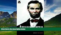 Books to Read  Abraham Lincoln: From the Log Cabin to the White House: Campfire Heroes Line