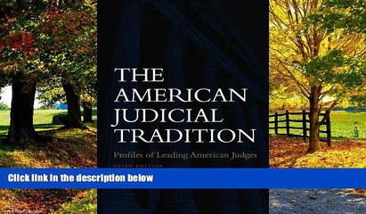 Books to Read  The American Judicial Tradition: Profiles of Leading American Judges  Full Ebooks