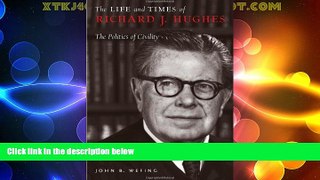 Big Deals  The Life and Times of Richard J. Hughes: The Politics of Civility  Full Read Most Wanted