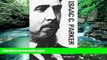 Big Deals  Isaac C. Parker: Federal Justice on the Frontier (The Oklahoma Western Biographies)