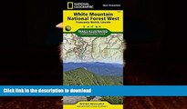 READ BOOK  White Mountain National Forest West [Franconia Notch, Lincoln] (National Geographic