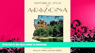 READ BOOK  Historical Atlas of Arizona FULL ONLINE