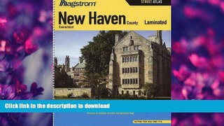 READ BOOK  Hagstrom New Haven County, Connecticut Laminated Street Atlas FULL ONLINE