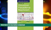 GET PDF  Rand McNally Folded Map: Houston, Pasadena, Baytown (Rand McNally Streets Of...)  GET PDF