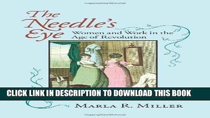 [PDF] The Needle s Eye: Women and Work in the Age of Revolution Full Collection