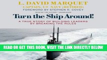 [EBOOK] DOWNLOAD Turn the Ship Around! A True Story of Building Leaders by Breaking the Rules