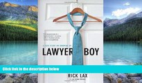Books to Read  Lawyer Boy: A Case Study on Growing Up  Full Ebooks Most Wanted