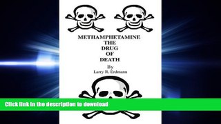 PDF ONLINE Methamphetamine The Drug Of Death FREE BOOK ONLINE