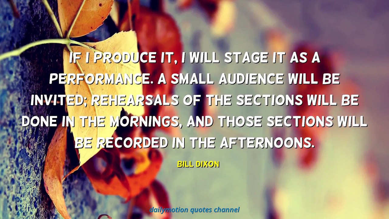 Bill Dixon Quotes