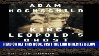 [EBOOK] DOWNLOAD King Leopold s Ghost: A Story of Greed, Terror, and Heroism in Colonial Africa