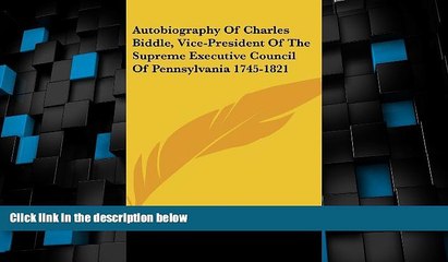 Big Deals  Autobiography of Charles Biddle, Vice-President of the Supreme Executive Council of