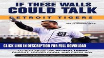 [PDF] If These Walls Could Talk: Detroit Tigers: Stories from the Detroit Tigers  Dugout, Locker