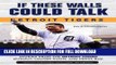 [PDF] If These Walls Could Talk: Detroit Tigers: Stories from the Detroit Tigers  Dugout, Locker