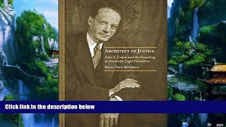 Books to Read  Architect of Justice: Felix S. Cohen and the Founding of American Legal Pluralism