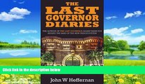 Big Deals  The Last Governor Diaries  Full Ebooks Most Wanted