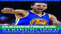 [New] Ebook Striking Gold - Golden State Warriors NBA Champions Free Read