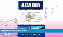 For you Acadia: The Complete Guide: Mt. Desert Island   Acadia National Park (Acadia the Complete