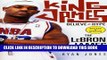 Read Now King James: Believe the Hype---The LeBron James Story PDF Book
