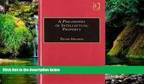 READ FULL  A Philosophy of Intellectual Property (Applied Legal Philosophy)  READ Ebook Full Ebook