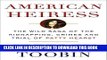 [PDF] American Heiress: The Wild Saga of the Kidnapping, Crimes and Trial of Patty Hearst Popular