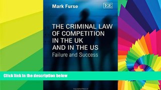 READ FULL  The Criminal Law of Competition in the Uk and in the Us: Failure and Success  Premium