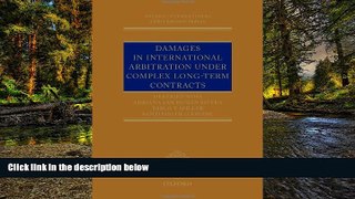 READ FULL  Damages in International Arbitration under Complex Long-term Contracts (Oxford