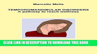 [Read PDF] Temporomandibular disorders - a pathway to reach wellness Download Online