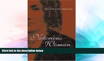Must Have  Notorious Woman: The Celebrated Case of Myra Clark Gaines (Southern Biography Series)