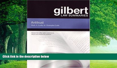 Big Deals  Gilbert Law Summaries: Antitrust  Full Ebooks Best Seller