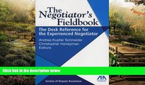 READ FULL  The Negotiator s Fieldbook: The Desk Reference for the Experienced Negotiator  READ