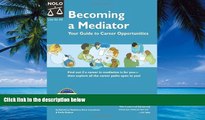 Books to Read  Becoming a Mediator: Your Guide to Career Opportunities  Full Ebooks Best Seller