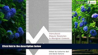 Books to Read  Intercultural Dispute Resolution in Aboriginal Contexts  Full Ebooks Most Wanted