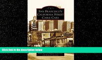 Choose Book San Francisco s California Street Cable Cars (Images of Rail: California)