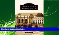 Popular Book Union Station in Washington, DC (Images of Rail)