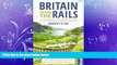 Online eBook Britain from the Rails: A Window Gazer s Guide (Bradt Travel Guides (Bradt on Britain))