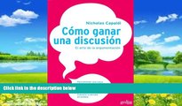 Books to Read  Como Ganar Una Discusion / How to Win an Argument (Psicologia) (Spanish Edition)