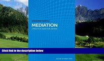 Big Deals  Mediation: A Practical Guide for Lawyers  Full Ebooks Best Seller