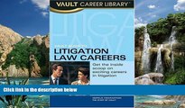 Big Deals  Vault Guide to Litigation Law Careers  Best Seller Books Most Wanted