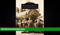 Online eBook Boston and Maine in the 19th Century (Images of  Rail: Massachusetts)