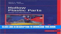 [EBOOK] DOWNLOAD Hollow Plastic Parts:  Design and Manufacture READ NOW