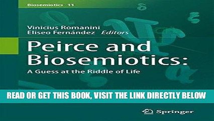 EBOOK] DOWNLOAD Peirce and Biosemiotics: A Guess at the Riddle of Life GET  NOW - video dailymotion