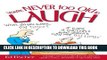 [PDF] You re Never too Old to Laugh: A laugh-out-loud collection of cartoons, quotes, jokes, and