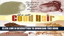 [PDF] It s All Good Hair: The Guide to Styling and Grooming Black Children s Hair Full Colection