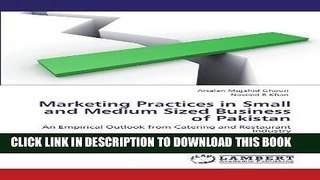 [New] Ebook Marketing Practices in Small and Medium Sized Business of Pakistan: An Empirical