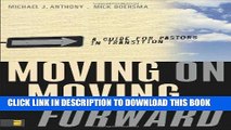 [Read] Ebook Moving On---Moving Forward: A Guide for Pastors in Transition New Version