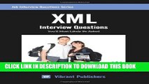 [Read] Ebook XML Interview Questions You ll Most Likely Be Asked (Job Interview Questions Series)