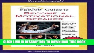 [Read] Ebook FabJob Guide to Become a Motivational Speaker New Reales