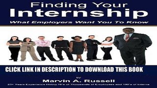 [Read] Ebook Finding Your Internship: What Employers Want You to Know New Reales